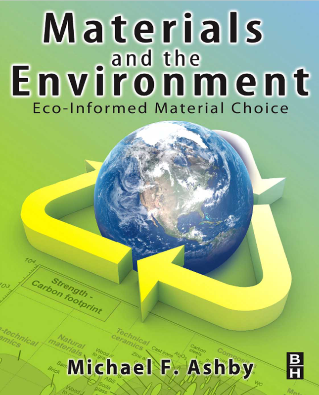 Book cover of Materials and the Environment: Eco-Informed Material Choice by Michael Ashby Book cover of Materials and the Environment: Eco-Informed Material Choice by Michael Ashby